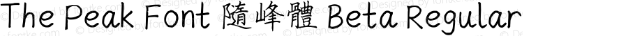 The Peak Font 隨峰體 Beta Regular