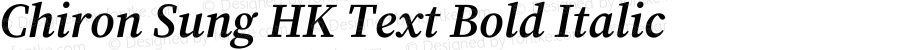 Chiron Sung HK Text Bold Italic