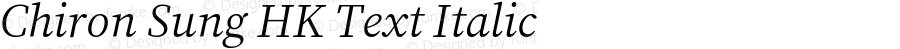 Chiron Sung HK Text Italic