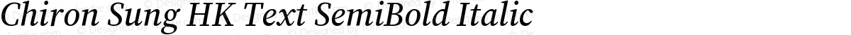 Chiron Sung HK Text SemiBold Italic