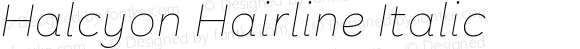 Halcyon Hairline Italic