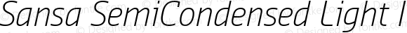 Sansa SemiCondensed Light Italic