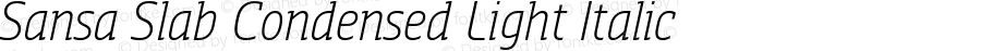 Sansa Slab Condensed  Light Italic