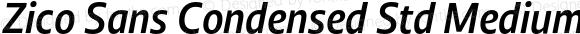 Zico Sans Condensed Std Medium Italic