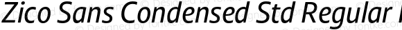 Zico Sans Condensed Std Regular Italic