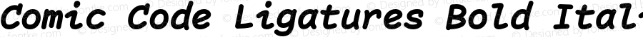 Comic Code Ligatures Bold Italic