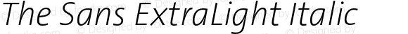 The Sans ExtraLight Italic
