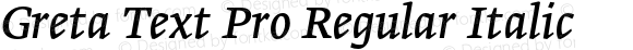 Greta Text Pro Regular Italic
