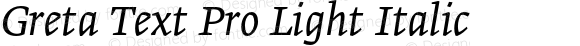 Greta Text Pro Light Italic