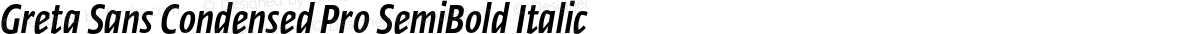 Greta Sans Condensed Pro SemiBold Italic
