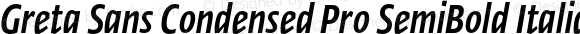 Greta Sans Condensed Pro SemiBold Italic