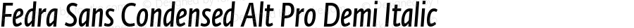 Fedra Sans Condensed Alt Pro Demi Italic Version 4.1
