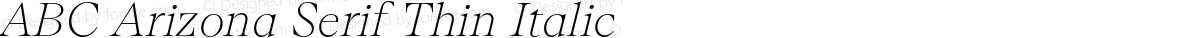 ABC Arizona Serif Thin Italic
