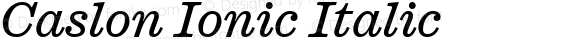 Caslon Ionic Italic