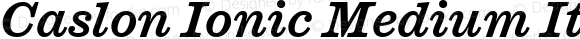 Caslon Ionic Medium Italic