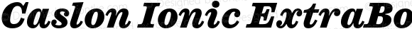 Caslon Ionic ExtraBold Italic
