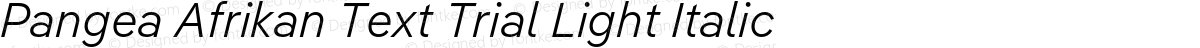 Pangea Afrikan Text Trial Light Italic