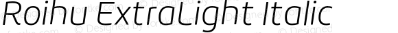 Roihu ExtraLight Italic