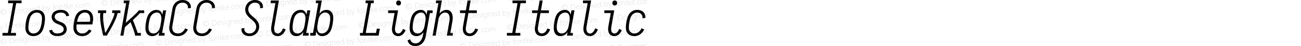 IosevkaCC Slab Light Italic