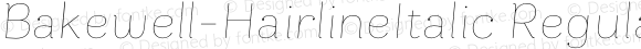 Bakewell-HairlineItalic Regular