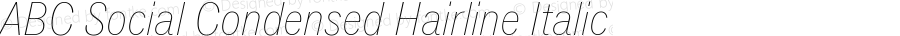 ABC Social Condensed Hairline Italic