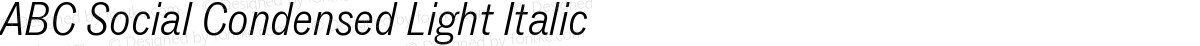 ABC Social Condensed Light Italic