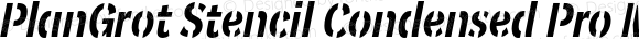 PlanGrot Stencil Condensed Pro Medium Italic