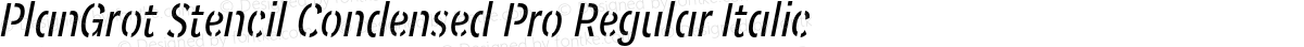 PlanGrot Stencil Condensed Pro Regular Italic