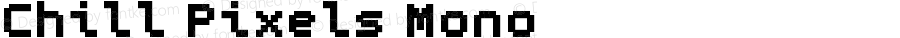 Chill Pixels Mono