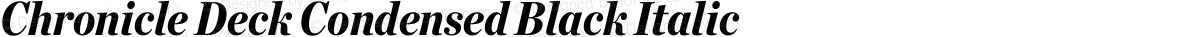 Chronicle Deck Condensed Black Italic