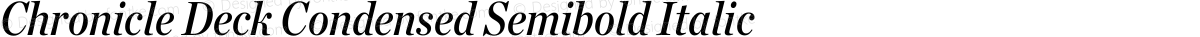 Chronicle Deck Condensed Semibold Italic