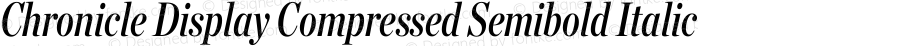 Chronicle Display Compressed Semibold Italic