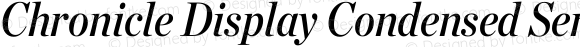 Chronicle Display Condensed Semibold Italic