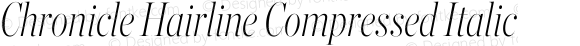 Chronicle Hairline Compressed Italic