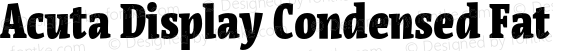 Acuta Display Condensed Fat