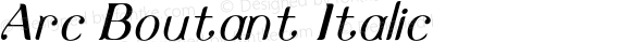 Arc Boutant Italic Version 1.000;PS 001.000;hotconv 1.0.88;makeotf.lib2.5.64775