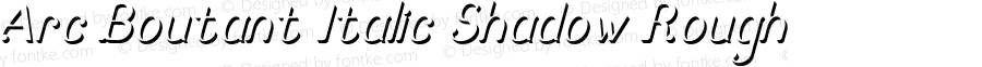 Arc Boutant Italic Shadow Rough Version 1.000