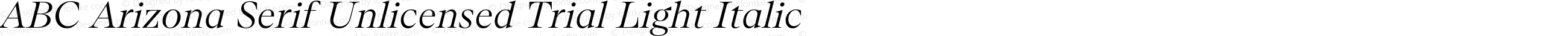 ABC Arizona Serif Unlicensed Trial Light Italic
