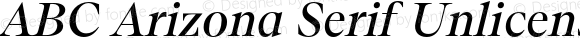ABC Arizona Serif Unlicensed Trial Regular Italic