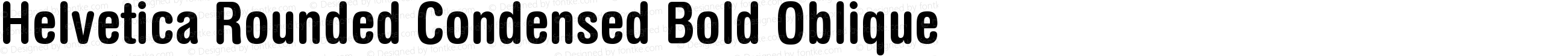 Helvetica Rounded Condensed Bold Oblique