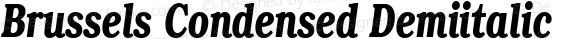 Brussels Condensed Demiitalic Version 3.1