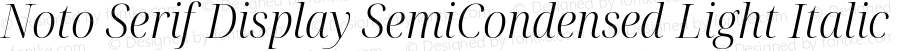 Noto Serif Display SemiCondensed Light Italic