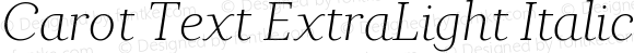 Carot Text ExtraLight Italic