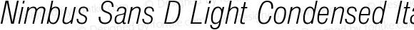 Nimbus Sans D Light Condensed Italic 001.005