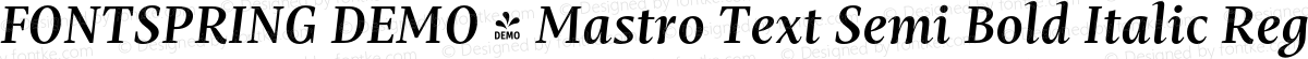 FONTSPRING DEMO - Mastro Text Semi Bold Italic Regular