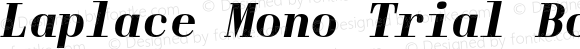 Laplace Mono Trial Bold Italic