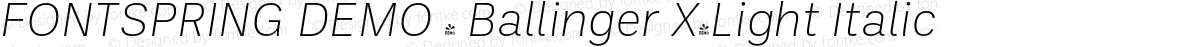 FONTSPRING DEMO - Ballinger X-Light Italic