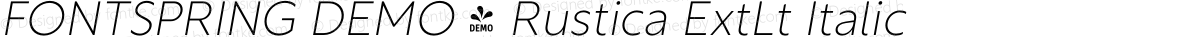 FONTSPRING DEMO - Rustica ExtLt Italic