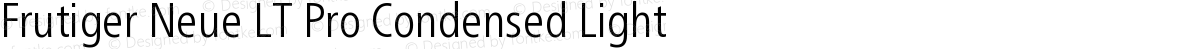 Frutiger Neue LT Pro Condensed Light