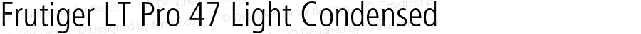 Frutiger LT Pro 47 Light Condensed